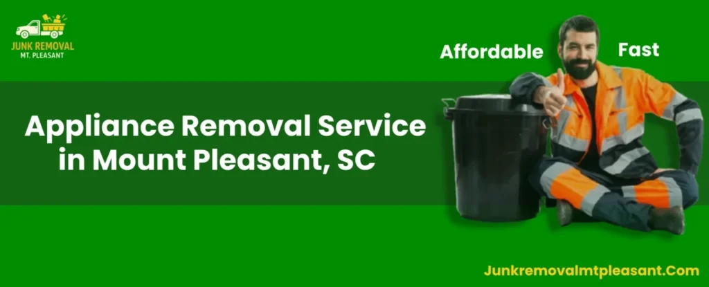Appliance Removal in Mount Pleasant